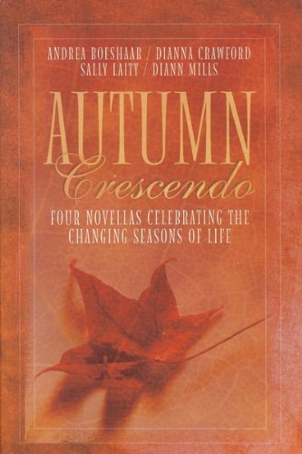 Stock image for Autumn Crescendo: September Sonata/October Waltz/November Nocturne/December Duet (Inspirational Romance Collection) for sale by Wonder Book