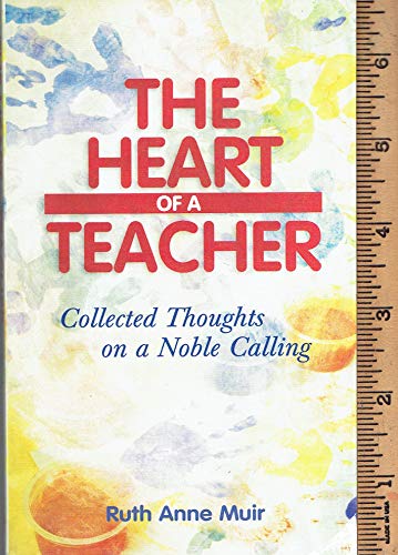 9781586602383: The Heart of a Teacher: Collected Thoughts on a Noble Calling