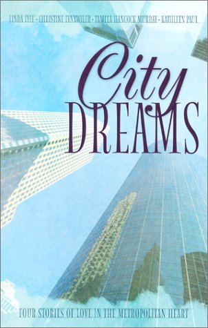 Beispielbild fr City Dreams: Beneath Heaven's Curtain/A World of Difference/In the Heart of the Storm/The Arrow of God (Inspirational Romance Collection) zum Verkauf von SecondSale