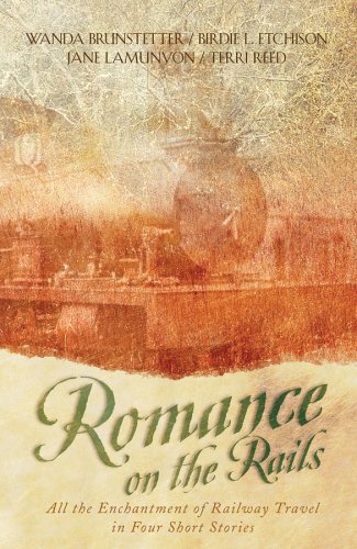 9781586602963: Romance on the Rails: All the Enchantment of Railway Travel in Four Short Stories