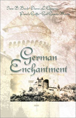 Stock image for German Enchantment: Dearest Enemy/Where Angels Camp/The Nuremberg Angel/Once a Stranger (Inspirational Romance Collection) for sale by Wonder Book