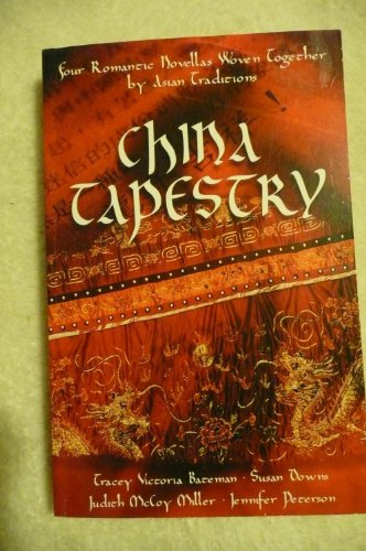 Imagen de archivo de China Tapestry: Bindings of the Heart/A Length of Silk/The Golden Cord/The Crimson Brocade (Inspirational Romance Collection) a la venta por SecondSale