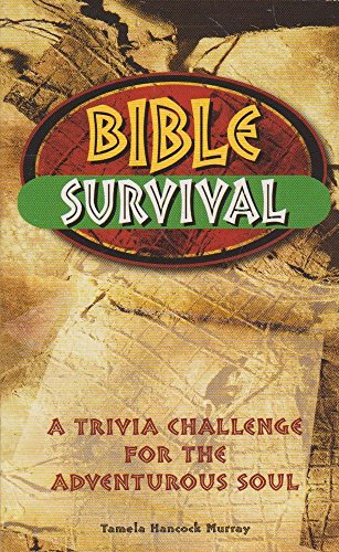 Beispielbild fr Bible Survival: A Trivial Challenge for the Adventurous Soul zum Verkauf von Faith In Print