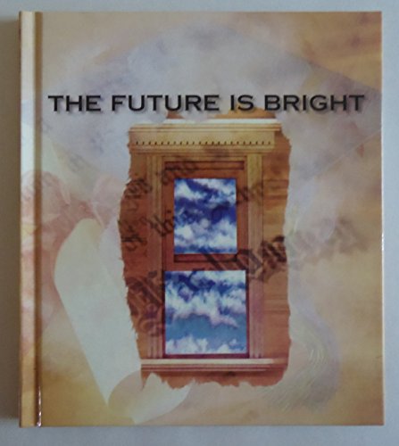 9781586604240: The Future is Bright