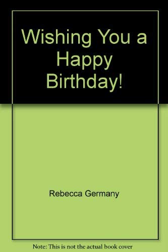 Stock image for Wishing You a Happy Birthday! for sale by BookHolders