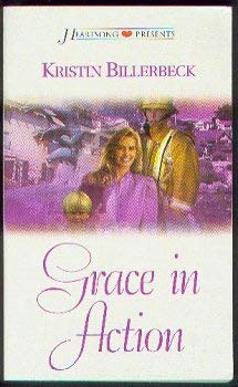 Grace in Action (Heartsong Presents #454) (9781586604714) by Kristin Billerbeck