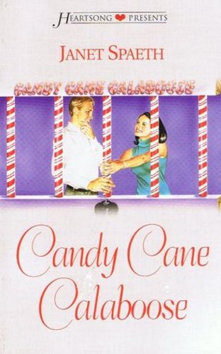 The Candy Cane Calaboose (Heartsong Presents #458) (9781586604738) by Janet Spaeth