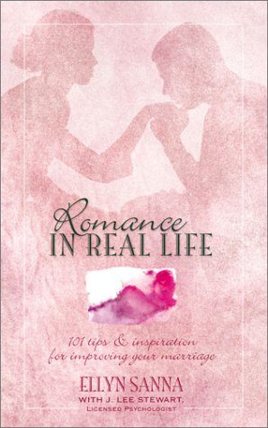 Stock image for Romance in Real Life: 101 Tips and Inspiration for Improving Your Marriage (Inspirational Library) for sale by Wonder Book