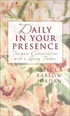 Beispielbild fr Daily in Your Presence: Intimate Conversations with a Loving Father (Inspirational Library) zum Verkauf von Front Cover Books