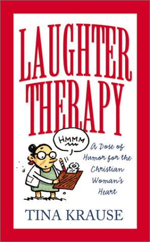 Beispielbild fr Laughter Therapy: A Dose of Humor for the Christian Woman's Heart (Inspirational Library) zum Verkauf von Wonder Book