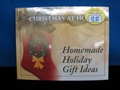 Imagen de archivo de Homemade Holiday Gift Ideas (Christmas at Home (Barbour)) a la venta por Wonder Book