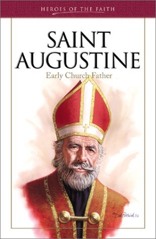 Beispielbild fr Saint Augustine: Early Church Father (Heroes of the Faith) zum Verkauf von Wonder Book