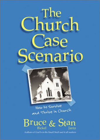 9781586605773: The Church Case Scenario: How to Survive and Thrive in Church