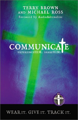 Beispielbild fr Communicate: Experience HIM. Share HIM. zum Verkauf von Faith In Print