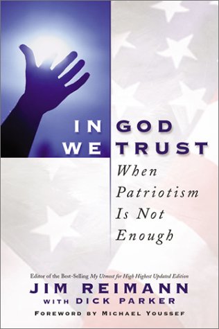 Stock image for In God We Trust: When Patriotism Is Not Enough for sale by Half Price Books Inc.
