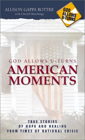 Beispielbild fr God Allows U-Turns American Moments: True Stories of Hope and Healing from Times of National Crisis zum Verkauf von SecondSale