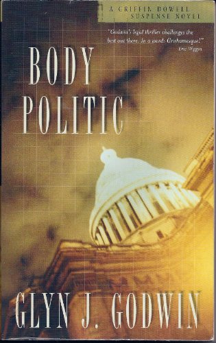 Stock image for Body Politic: A Griffin Dowell Suspense Novel for sale by Wonder Book
