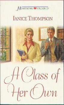 Imagen de archivo de A Class of Her Own (Texas Weddings, Book 1) (Heartsong Presents #490) a la venta por Polly's Books