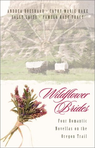 Stock image for Wildflower Brides: The Wedding Wagon/A Bride for the Preacher/Murder or Matrimony/Bride in the Valley (Inspirational Romance Collection) for sale by SecondSale