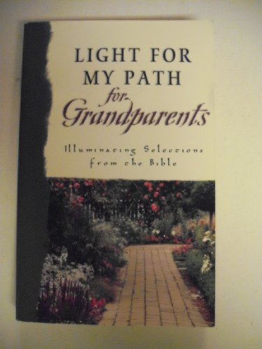Stock image for Light for My Path For Grandparents: Illuminating Selections from the Bible for sale by Your Online Bookstore