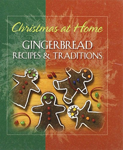 9781586606503: Christmas at Home: Gingerbread Recipes & Traditions