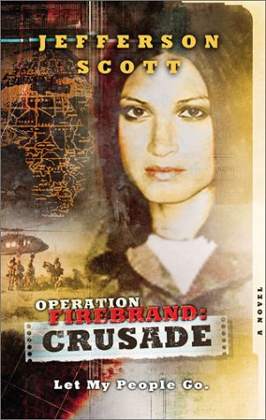 Stock image for Operation Firebrand-Crusade: Let My People Go (Operation Firebrand Trilogy, No.2) for sale by HPB-Emerald
