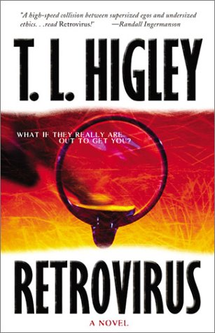 Retrovirus: What If They Really Are Out to Get You? (9781586606978) by Higley, T. L.