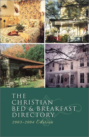 9781586607104: The Christian Bed and Breakfast Directory, 2003-2004