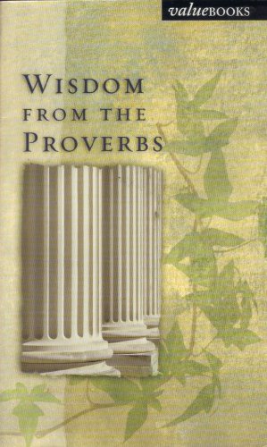 Stock image for Wisdom From th Proverbs for sale by Christian Book Store