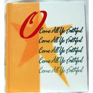 Beispielbild fr O Come All Ye Faithful zum Verkauf von Wonder Book