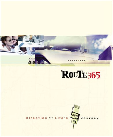 Beispielbild fr Route 365: Direction for Life's Journey zum Verkauf von Wonder Book