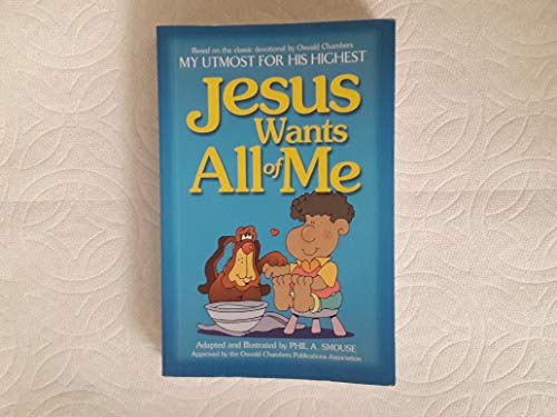 Stock image for Jesus Wants All of Me (MY UTMOST FOR HIS HIGHEST) for sale by Orion Tech