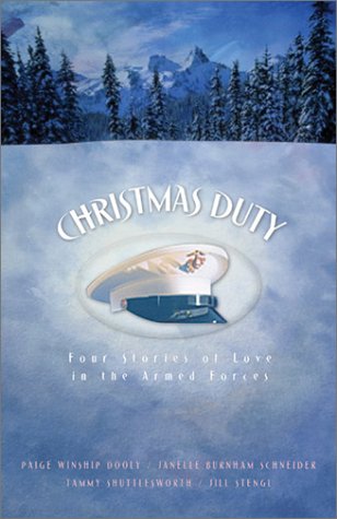 Christmas Duty: About-Face/Outranked by Love/Seeking Shade/A Distant Love (Inspirational Christmas Romance Collection) (9781586608460) by Jill Stengl; Tammy Shuttlesworth; Paige Winship Dooly; Janelle Burnham Schneider