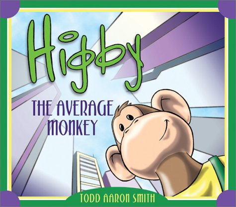 Stock image for Higby, The Average Monkey for sale by SecondSale