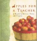 Beispielbild fr Apples for a Teacher: A Bushel of Stories, Poems, and Prayers zum Verkauf von Wonder Book