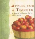 Stock image for Apples for a Teacher: A Bushel of Stories, Poems, and Prayers for sale by Wonder Book