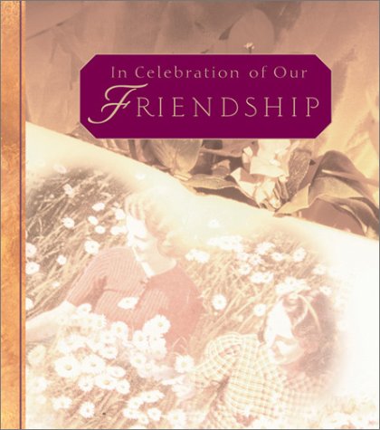 Stock image for In Celebration of Our Friendship for sale by Better World Books
