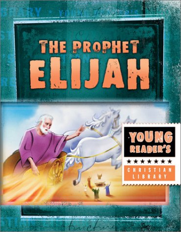 Elijah: Gods Fiery Prophet (9781586609450) by Miller, Susan Martins