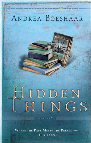 Beispielbild fr Hidden Things: Where the Past Meets the Present--Head On zum Verkauf von Wonder Book