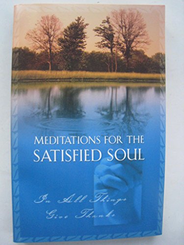 9781586609924: Meditations for the Satisfied Soul [Taschenbuch] by Pamela McQuade