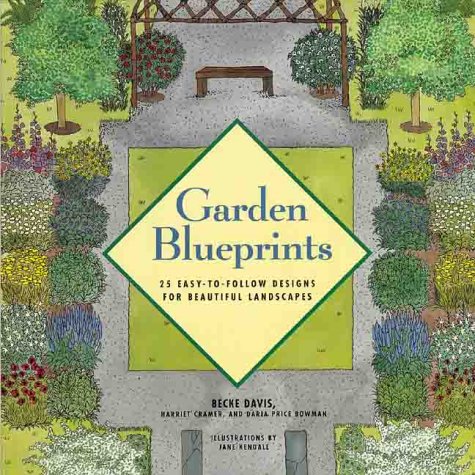 Stock image for Garden Blueprints : 25 Easy-to-Follow Designs for Beautiful Landscapes for sale by Better World Books: West