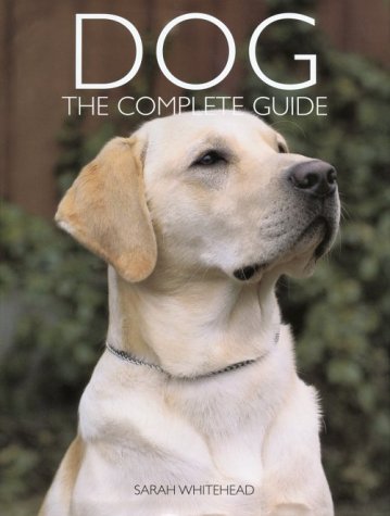 Stock image for Dog: The Complete Guide for sale by SecondSale