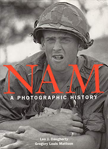 Stock image for Nam: A Photographic History for sale by Books of the Smoky Mountains