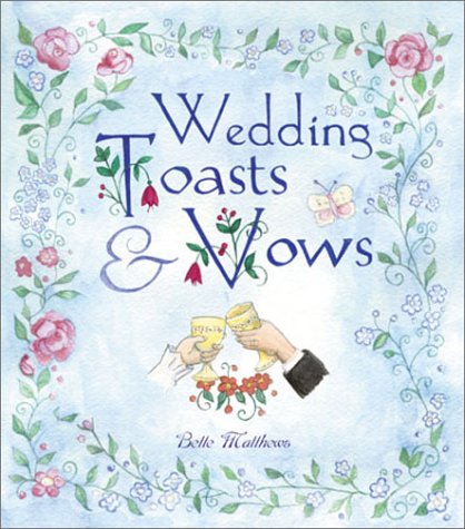 Beispielbild fr Wedding Toasts and Vows zum Verkauf von Better World Books