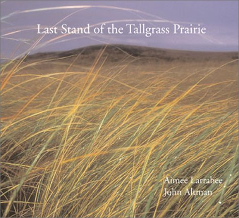 9781586631345: The Last Stand of the Tall Grass Prairie