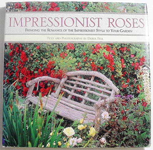 Impressionist Roses (9781586631925) by Derek Fell