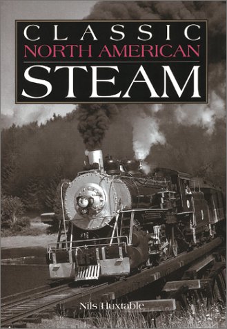 Beispielbild fr Classic North American Steam zum Verkauf von Better World Books