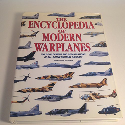 Stock image for The Encyclopedia of Modern Warplanes: The Development and Specifications of All Active Military Aircraft for sale by Hafa Adai Books