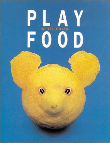 Beispielbild fr Play with Your Food zum Verkauf von Better World Books