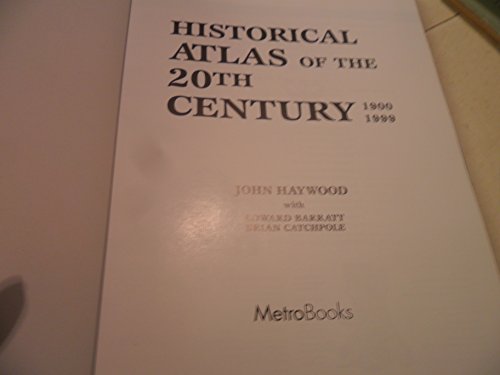 Imagen de archivo de Historical Atlas of the 20th Century a la venta por Half Price Books Inc.